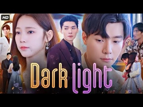 Dark Light Full Movie 2025 | Dark Light Movie China Drama | Wang Yilei | New Drama | Review & Facts