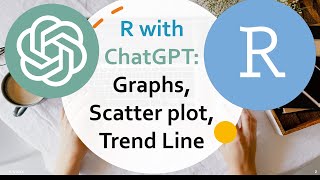 R with ChatGPT: Learn Data Analytics (Day 2: Graphs, Scatter plot, Trend Line)