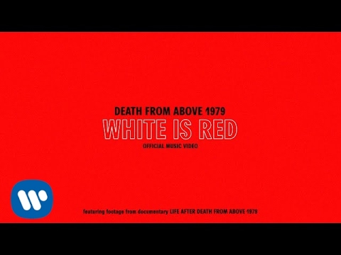 Death From Above 1979 - White Is Red (Official Video)
