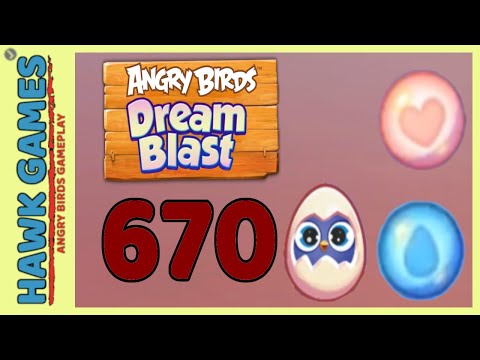 Angry Birds Dream Blast Level 670 Extreme - Walkthrough, No Boosters