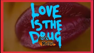 Roxy Music   -  Love Is The Drug (1975) lyrics