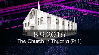 8.9.2015 - The Church in Thyatira (Part 1)
