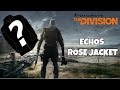 Tom Clancy's The Division: Rose Jacket - All ECHO's (Shadows of the Past Achievement)