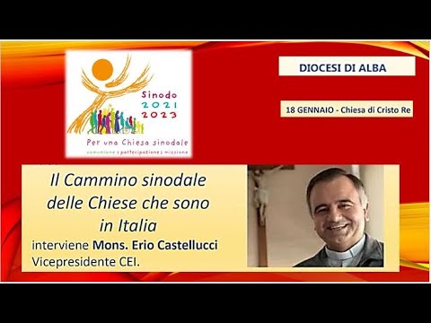 Erio Castellucci - Il Sinodo -  Diocesi di Alba - 18 Gennaio 2022