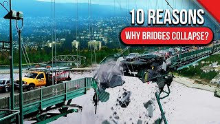 10 Reasons Why Bridges Collapse?