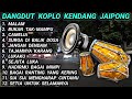 DANGDUT KOPLO KENDANG JAIPONG COCOK BUAT SANTAI SAMBIL BEKERJA