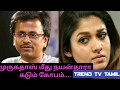 Nayanthara Angry With Dir A R Murugadas
