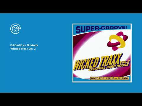 DJ Carl E vs. DJ Andy - Wicked Traxx vol. 2 (2001)
