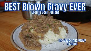Best Brown Gravy with Ground Beef & Onions | Easy Comfort Food Dinner Sauce