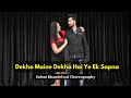 Dekho Maine Dekha Hai Ye Ek Sapna Wedding Couple Dance Saloni Khandelwal Dance Choreography