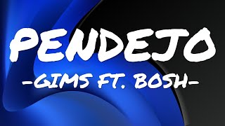 GIMS - PENDEJO (Paroles) Ft. BOSH