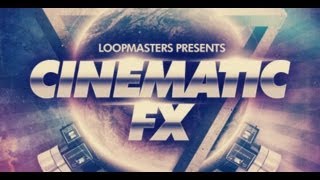 Video thumbnail for Cinematic FX Samples - Loopmasters presents Cinematic FX by Loopcloud