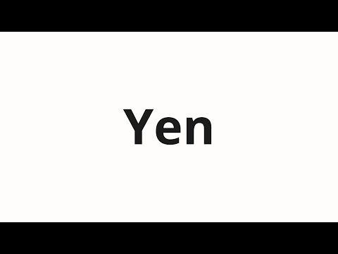 How to pronounce Yen