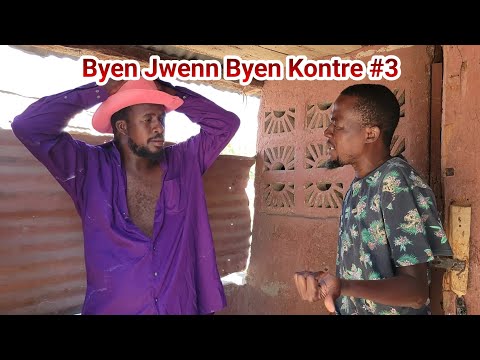 BYEN JWENN BYEN KONTRE #3