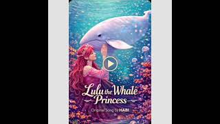 Download lagu Lulu the Whale Princess mp3