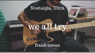 We All Try - Frank Ocean - Guitar LOOP Cover