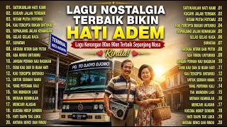 Download lagu 🎵 Rindu! Lagu Nostalgia Terbaik Bikin Hati Adem — TEMBANG KENANGAN 70an 80an 90an mp3