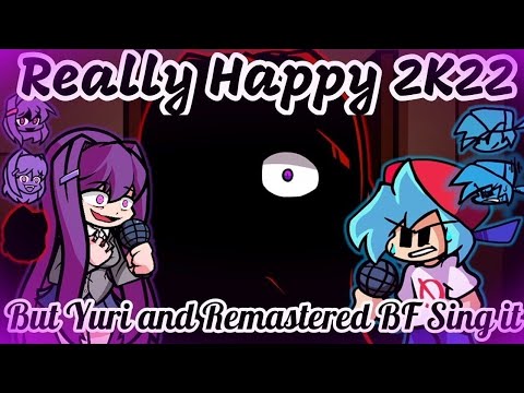 Really Happy 2K22 But Yuri and Remastered BF Sing It / [Friday Night Funkin'] [Cover]
