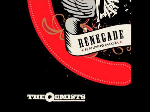 The Qemists - Renegade (feat. Maxsta)