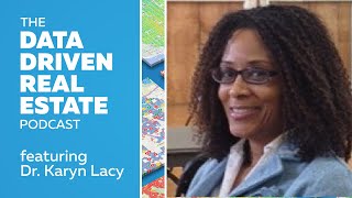 Data Insights into Race, Class, Segregation and Housing Dr. Karyn Lacy #ddre8