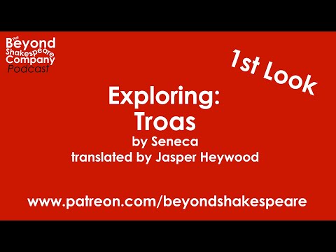 Troas (Seneca's Sixth Tragedy) (Beyond Shakespeare, webcam, 2022)