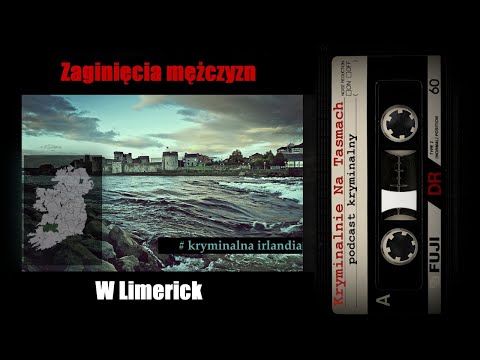 Zaginięcia mężczyzn w Limerick || Kryminalnie Na Taśmach
