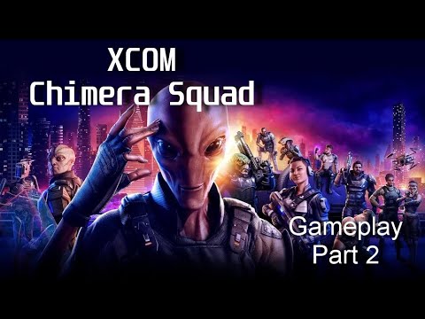 XCOM Chimera Squad Gameplay Walkthrough FULL GAME (Part 2) - No commentary