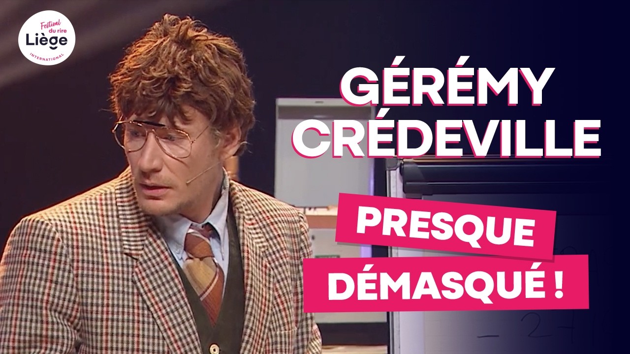 Miniature de la vidéo Gérémy Crédeville - Presque démasqué ! du film Le Gala du Festival du Rire de Liège : L'Enquête de Gérémy Crédeville