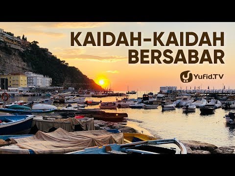 Kaidah-Kaidah Dalam Bersabar - Ustadz Dr. Abdullah Roy, MA