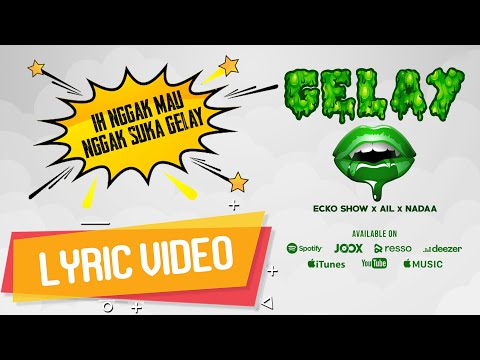 ECKO SHOW - Gelay (feat. AIL, NADAA) [ Lyric Video ]