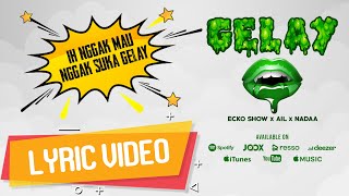 lirik lagu ecko show - gelay feat ail, nadaa lirik-lagu-ecko-show-gelay-feat-ail,-nadaa