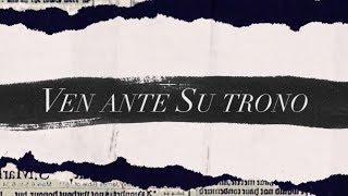 Ven Ante Su Trono