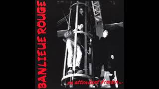 BANLIEUE ROUGE  -     En attendant demain...    (  full album)