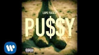 Lupe Fiasco - Pu$$y ft. Billy Blue [OFFICIAL AUDIO]