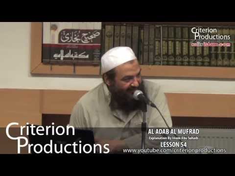 Al Adab Al Mufrad - Lesson 54 By Abu Suhaib