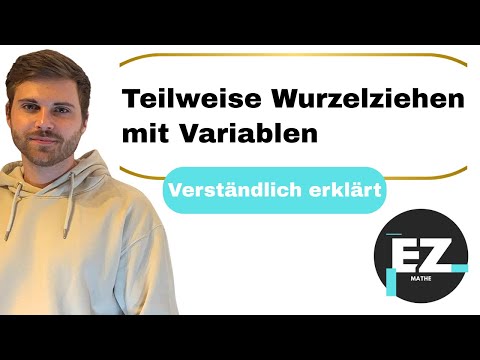 Teilweise Wurzelziehen mit Variablen | Verständlich erklärt
