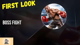 Boss Fight - First Look
