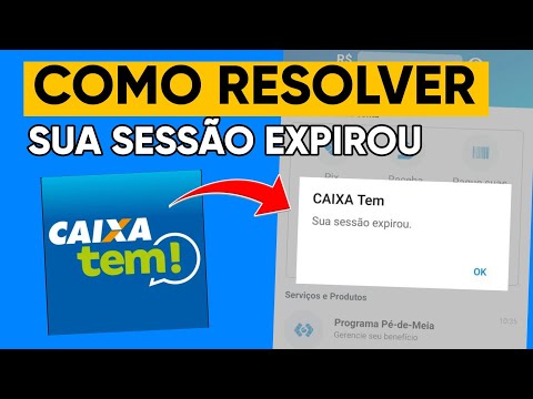 Sua sessão Expirou no Caixa Tem (Como Resolver)