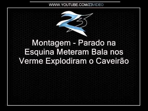 Montagem - Parado na Esquina Meteram Bala nos Verme Explodiram o Caveirão { Santuário 2O11 }