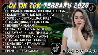 Download lagu DJ TIKTOK TERBARU 2026 || DJ CINTA DARI SEBERANG 🎵 DJ KATANYA CINTA TAK BUTUH RUPA 🎵 FULL ALBUM mp3