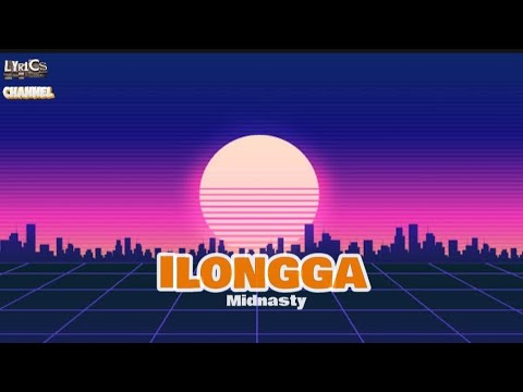 MIDNASTY - ILONGGA (LYRICS VIDEO)