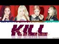 BLACKPINK (블랙핑크) - 'KILL THIS LOVE' Lyrics [Color Coded_Han_Rom_Eng]