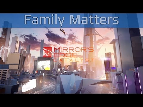Mirror’s Edge Catalyst - Family Matters Walkthrough [HD 1080P/60FPS]
