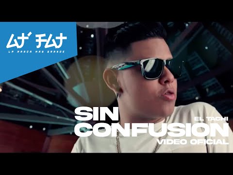 El Tachi . Sin Confusion (Video Oficial)