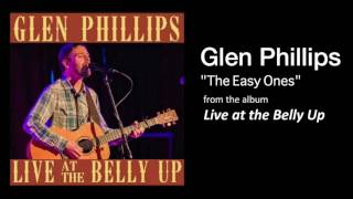 Glen Phillips  &quot;The Easy Ones&quot; Live at the Belly Up