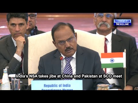 India’s NSA takes jibe at China and Pakistan at SCO meet