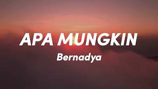 Download lagu Bernadya - Apa Mungkin (Lirik Video) mp3