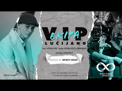 LUCIJANO - EKIPA V.I.P. (OFFICIAL VIDEO)