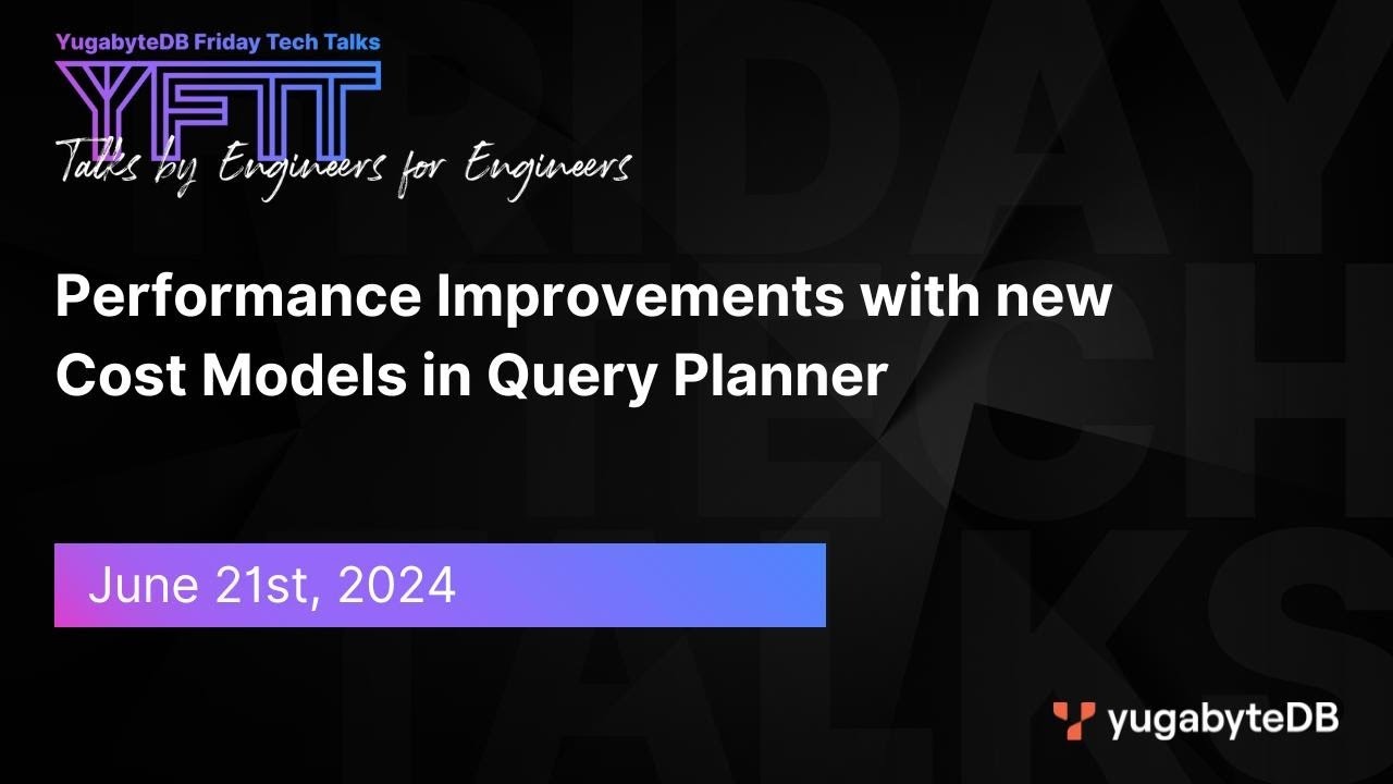 Episode 115: Performance Improvements with new Cost Models in Query Planner