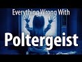 Everything Wrong With Poltergeist (1982) 